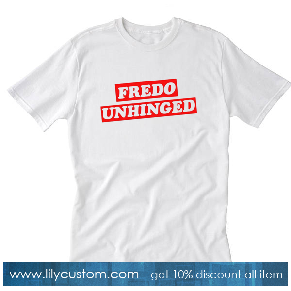 Fredo Unhinged White T shirt SF