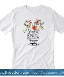 Happiness Is Being A Mimi Mother’s Day T-Shirt SF