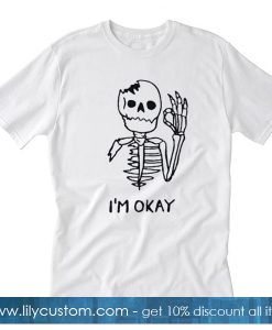 Skull I’m Okay T-Shirt SF