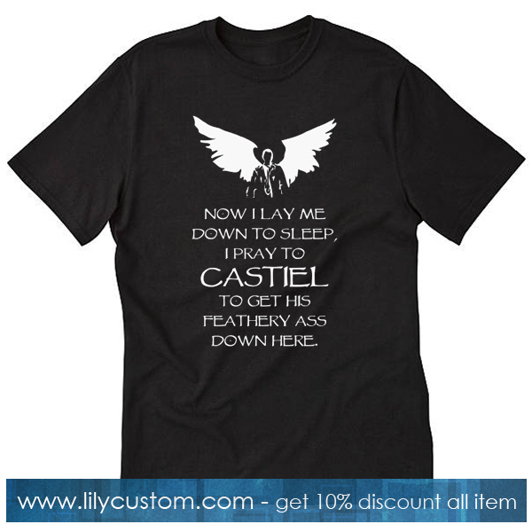 Supernatural Prayer to Castiel T-Shirt SF
