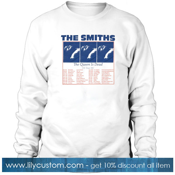 The Smiths The Queen is dead Us tour 86 Sweatshirt SF