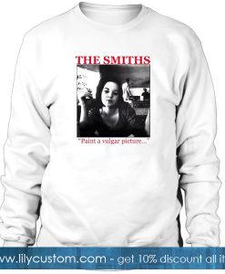 The Smiths paint a vulgar picture Sweatshirt SF