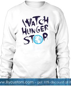 Watch Hunger Stop 2 Sweatshirt SF