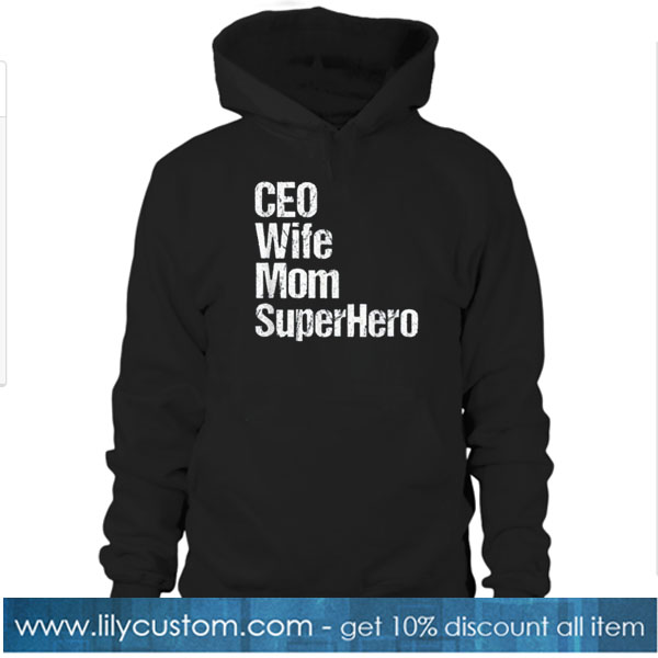 CEO Wife Mom SuperHero HOODIE