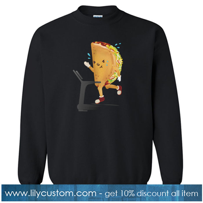 Funny Taco Gym Sweatshirt SR