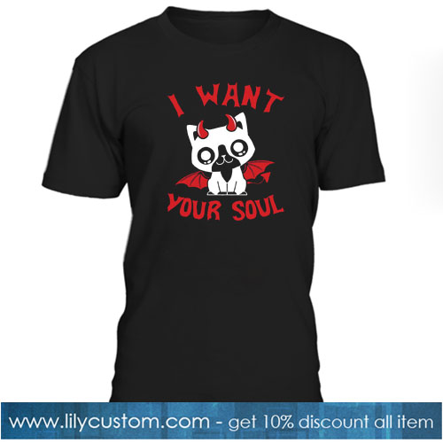 I Want Your Soul Halloween T-Shirt NT