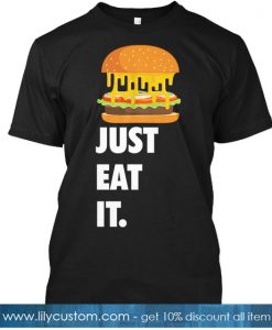 Just Eat It Burger Lover T-SHIRT SR