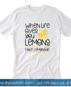 Make Lemonade T-Shirt