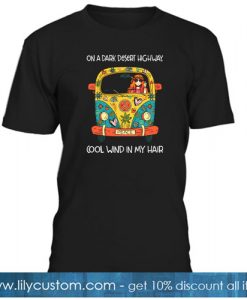 On A Dark Desert Highway T-Shirt