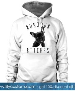 Bonjour Bitches HOODIE SR