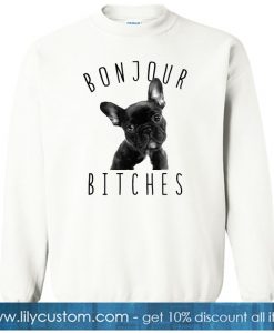 Bonjour Bitches SWEATSHIRT SR