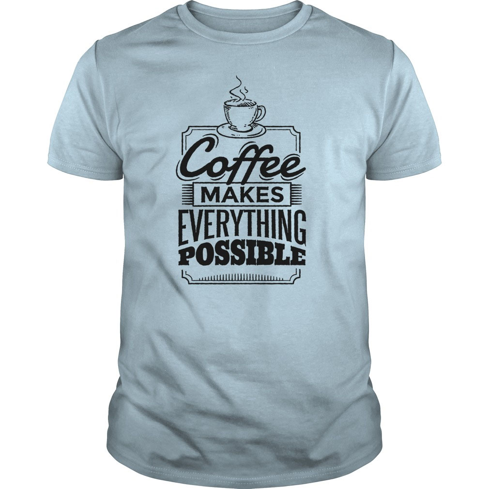 COFFEE QUOTE T-SHIRT SN
