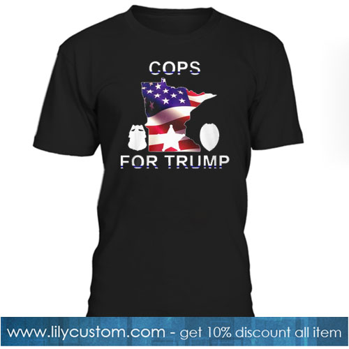 Cops For Trump 2020 Blue Line Supporters T-SHIRT SR