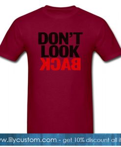 Don t look Back t-shirt SR