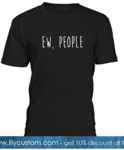 Ew People T-Shirt SREw People T-Shirt SR