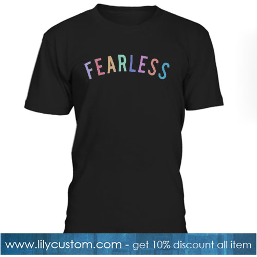 Fearless Trending T-Shirt SR