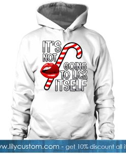 It's Not Going To Lick Itself Christmas Candy HOODIE SR