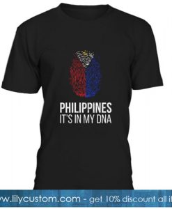 It's in My DNA Philippines Flag T-SHIRT SN