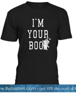 I’m Your Boo T-SHIRT SN