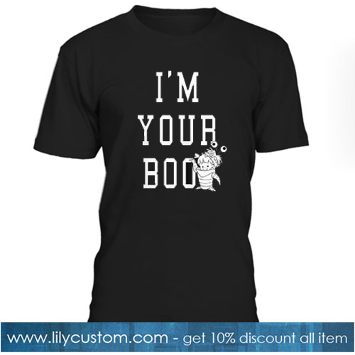 I’m Your Boo T-SHIRT SN