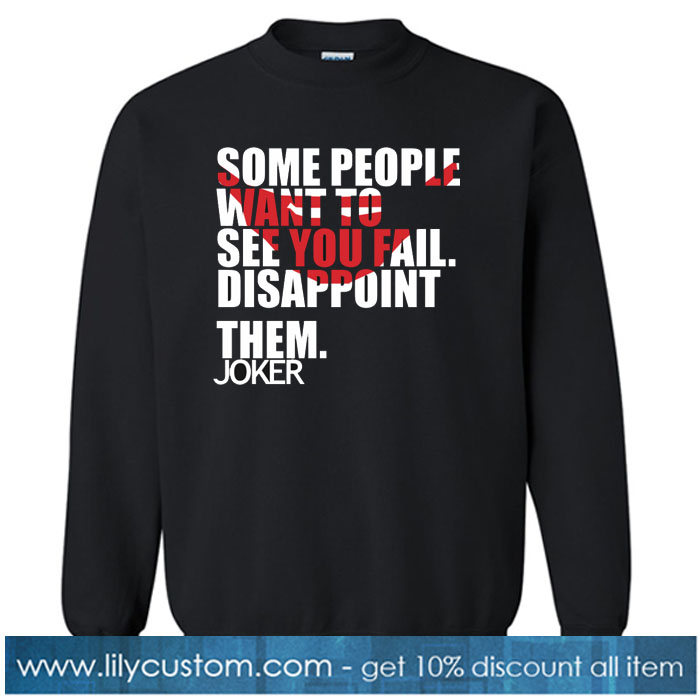 Joker quote SWEATSHIRT SR