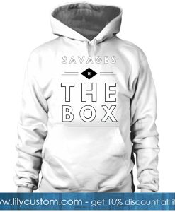 Savage In The Box HOODIE SR