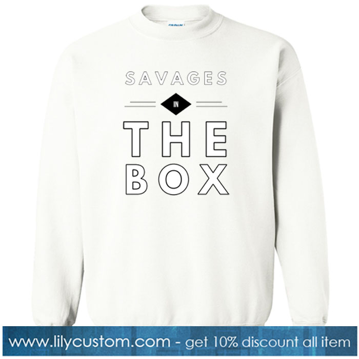 Savage In The Box SWEATSHIRT SR