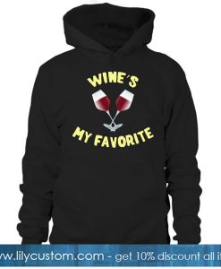 Wine's My Favorite HOODIE SR
