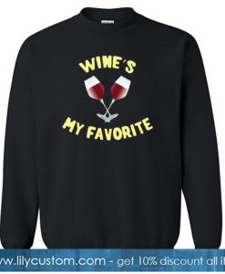 Wine's My Favorite SWEATSHIRT SR