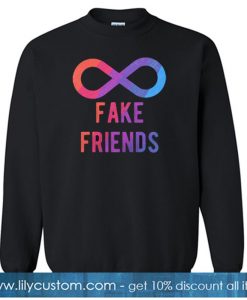 infinite fake friends SWEATSHIRT SR