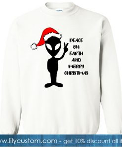 Aliens say peace on earth and merry Christmas SWEATSHIRT NT