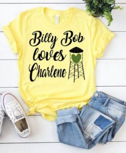 Billy Bob Loves Charlene T-shirt SN