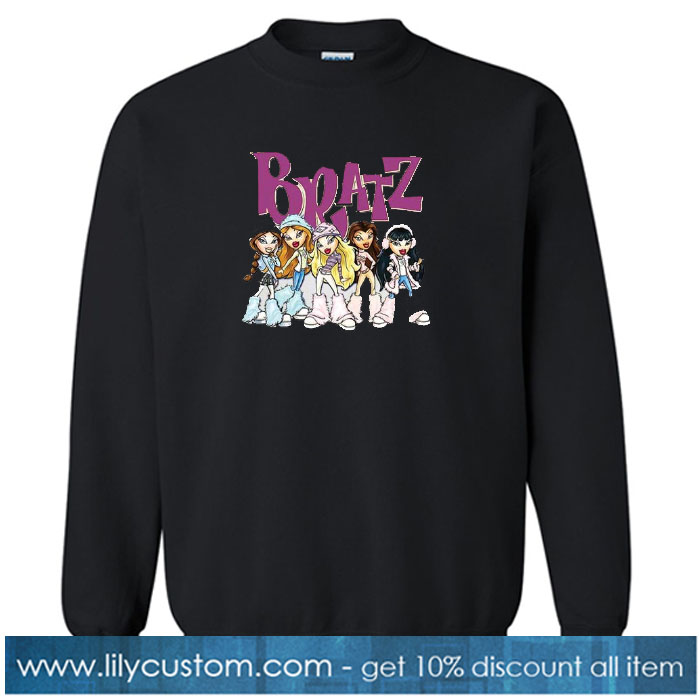 Bratz is an American Sweatshirt SN