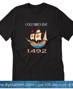 Columbus Day 1492 T-SHIRT SN