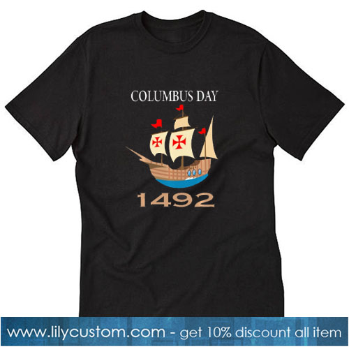 Columbus Day 1492 T-SHIRT SN
