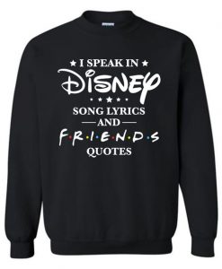 Disney Friend Quotes Sweatshirt SN