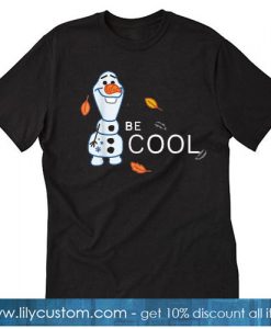 Disney Frozen 2 Olaf Be Cool Shirt SN