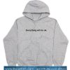 Everything will be ok hoodie SN