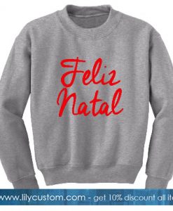 Feliz Natal Sweatshirt SN