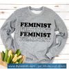 Feminist Crewneck Sweatshirt SN