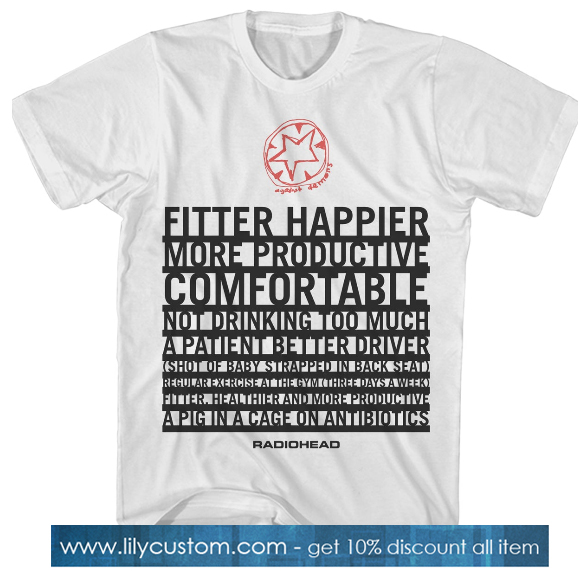 Fitter Happier Lyrics Radiohead T-Shirt SN