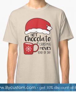 Hot chocolate & Christmas Movies T-SHIRT NT