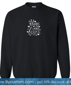 Hugs and kisses sweatshirt SN