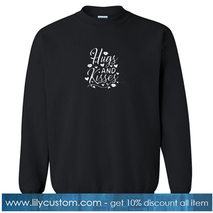 Hugs and kisses sweatshirt SN