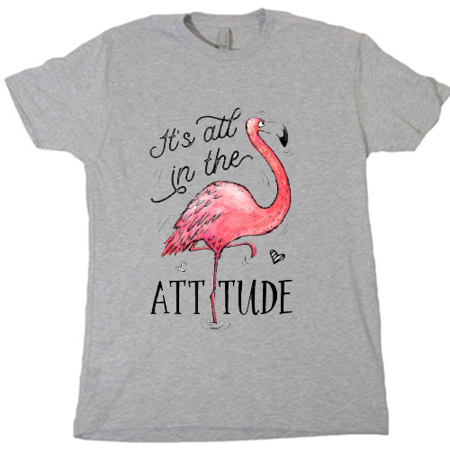 Its All In The Attitude Funny Pink Flamingo T-SHIRT SN