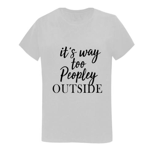 It's Way Too Peopley T-Shirt SN