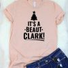 It’s a Beaut Clark Christmas Vacation T-Shirt SN