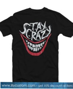 Joker T-Shirt - Stay Crazy SN