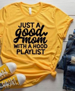 Just a good mom T-Shirt SN