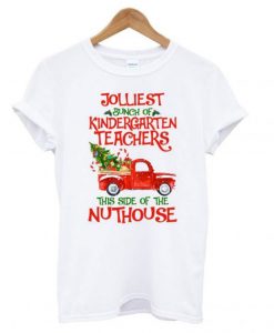 Kindergarten Teacher Jolliest Bunch Of Kindergarten Teachers T shirt SN